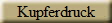 Kupferdruck